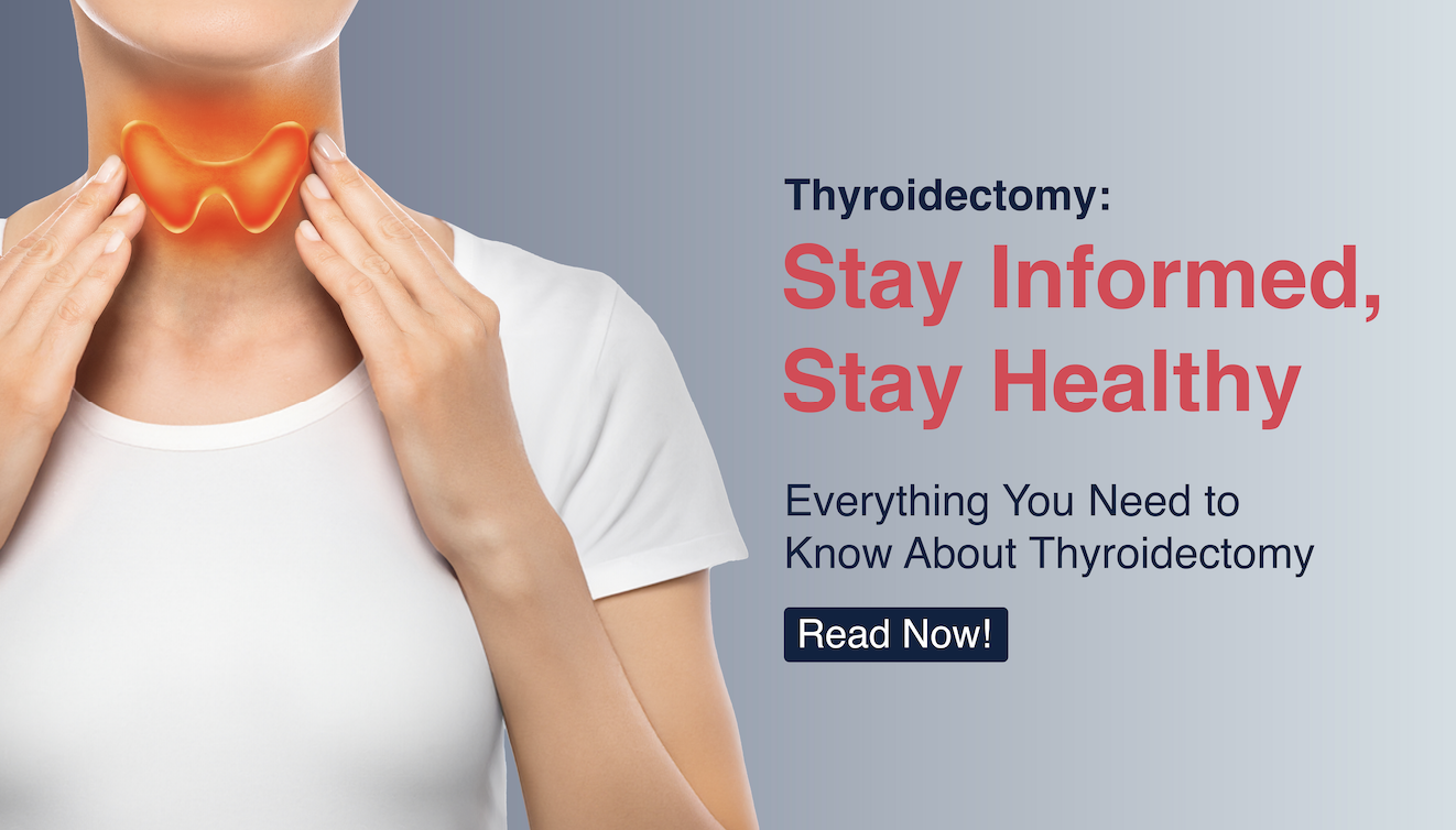 Understanding Thyroidectomy Surgery: Types, Procedure, and Aftercare